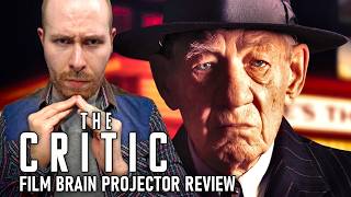 The Critic 2024 Ian McKellen REVIEW  Projector  Has some critical problems