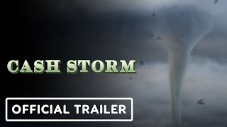 Cash Storm  Official Trailer 2024