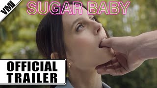 Sugar Baby 2024  Official Trailer  VMI Worldwide