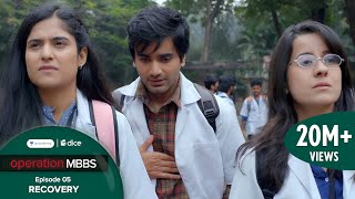 Dice Media  Operation MBBS  Web Series  Episode 5  Recovery ft Ayush Mehra  Season Finale