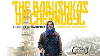 The Babushkas Of Chernobyl  Trailer