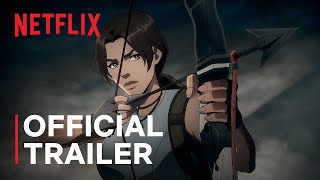 Tomb Raider The Legend of Lara Croft  Official Trailer  Netflix