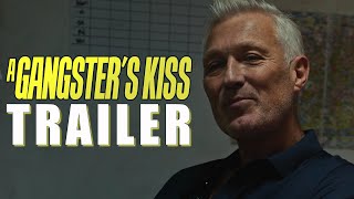 A GANGSTERS KISS Official Trailer 2024 British Gangster Film