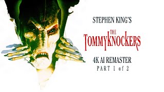 The Tommyknockers 1993  Episode 1  4K AI Remaster