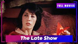  The Late Show 1977  English Full Movie  Dont Miss Out