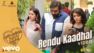 Kaathuvaakula Rendu Kaadhal  Rendu Kaadhal Video  Vijay Sethupathi  Anirudh