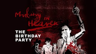 Mutiny In Heaven The Birthday Party  Official Trailer