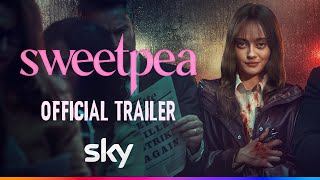 Sweetpea  Official Trailer  Sky