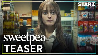 Sweetpea  Official Teaser ft Ella Purnell  STARZ