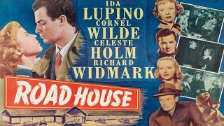 Road House 1948 Noir Crime Drama  Full Movie  Ida Lupino Cornel Wilde