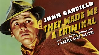 They Made Me a Criminal 1939 JOHN GARFIELD