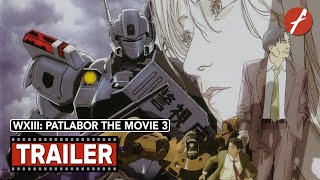 WXIII Patlabor The Movie 3 2002 WXIII   Movie Trailer  Far East Films