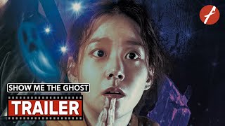 Show Me the Ghost 2021   Movie Trailer  Far East Films