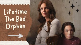 Lifetime The Bad Orphan Unveiling the Dark Secrets of a New Psychological Drama  PREVIEW