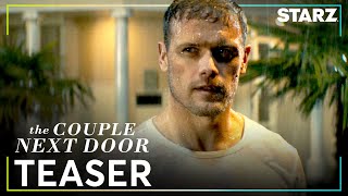 The Couple Next Door  Official Teaser  STARZ