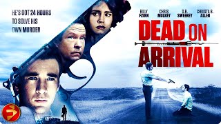 DEAD ON ARRIVAL  Crime Thriller  Billy Flynn  Full Movie  FilmIsNowMovies