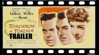 TOMORROW IS FOREVER 1946  TRAILER Claudette Colbert Orson Welles Natalie Wood