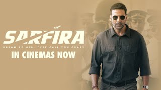 Sarfira  In Cinemas Now  Akshay Kumar  Paresh Rawal  Radhikka  Sudha Kongara