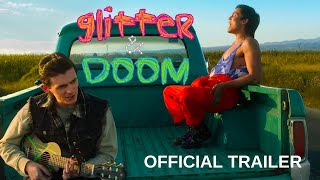 GLITTER  DOOM  Official Trailer  In Select Theaters March 8