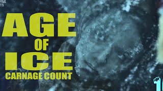 Age of Ice 2014 Carnage Count