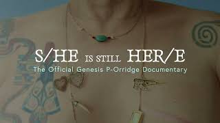 SHe is Still Here  The Official Genesis POrridge Documentary TRAILER