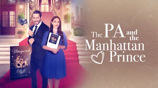 The PA and the Manhattan Prince  Full ROMCOM Movie  Amanda Nicholas  Scot Cooper  Paul Shearman