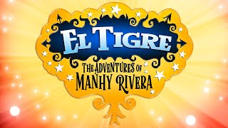 EL TIGRE THE ADVENTURES OF MANNY RIVERA  Main and End Title By Shawn Patterson  Nickelodeon