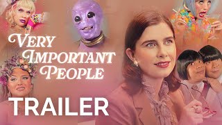 Very Important People  Trailer New Dropout Series