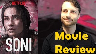 Soni 2019  Netflix Movie Review NonSpoiler