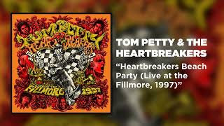 Tom Petty  The Heartbreakers  Heartbreakers Beach Party Live at the Fillmore 1997 Audio