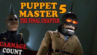 Puppet Master 5 The Final Chapter 1994 Carnage Count