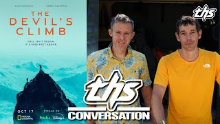 The Devils Climb Alex Honnold and Tommy Caldwell  THS Interview