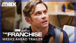 The Franchise  Weeks Ahead Trailer  Max