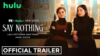 Say Nothing Trailer 2024  FXHulu  Lola Petticrew  Hazel Doupe  Say Nothing Series Trailer 