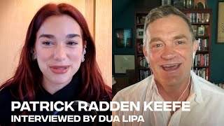 Dua Lipa In Conversation With Patrick Radden Keefe Author Of Say Nothing