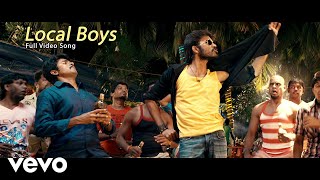 Ethir Neechal  Local Boys Video  Dhanush Sivakarthikeyan