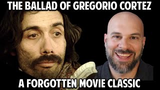 The Ballad of Gregorio Cortez  A Forgotten Movie Classic Episode 22