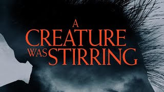 A CREATURE WAS STIRRING 2023  official trailer