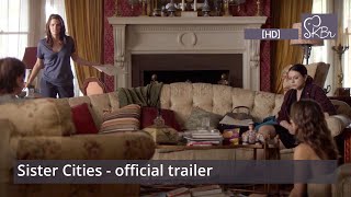 Sister Cities official trailer HD  Stana Katic Troian Bellisario Michelle Trachtenberg