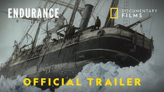 ENDURANCE  Official Trailer  National Geographic Documentary Films