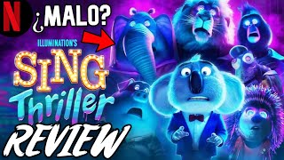 SING THRILLER REVIEW  Un MAL ESPECIAL de HALLOWEEN como LOS TIPOS MALOS O Buen REGRESO de SING