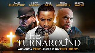 The Turnaround  Without a Test There is No Testimony  Kountry Wayne Daniel Augustin