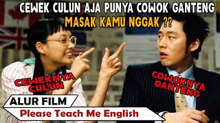 Cewek Culun Tapi Cowok Nya Ganteng  Alur Cerita Please Teach Me English 2003  PART 1