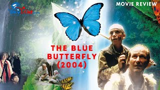 The Blue Butterfly 2004  Movie Review