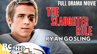 The Slaughter Rule  Ryan Gosling  Full Drama Movie  College Football Movie  RetroCentral