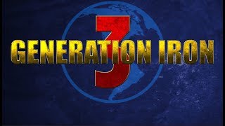 Generation Iron 3 2018 Official Trailer