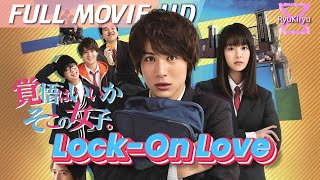 LockOn Love  2018  Full Movie HD  Eng Sub japanesemovie fullmovie