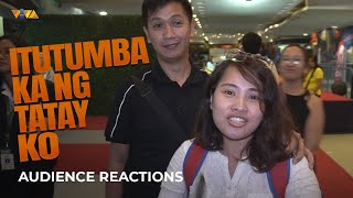 AUDIENCE REACTIONS  Itutumba Ka Ng Tatay Ko  Now Showing Only In Cinemas