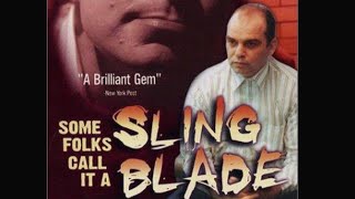 Some Folks Call it a Sling Blade 1994 full short film Billy Bob Thornton Molly Ringwald