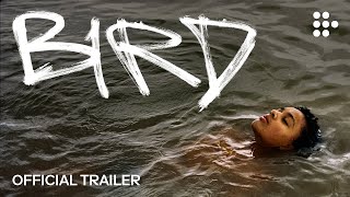 BIRD  Official Trailer  Now Streaming Exclusively